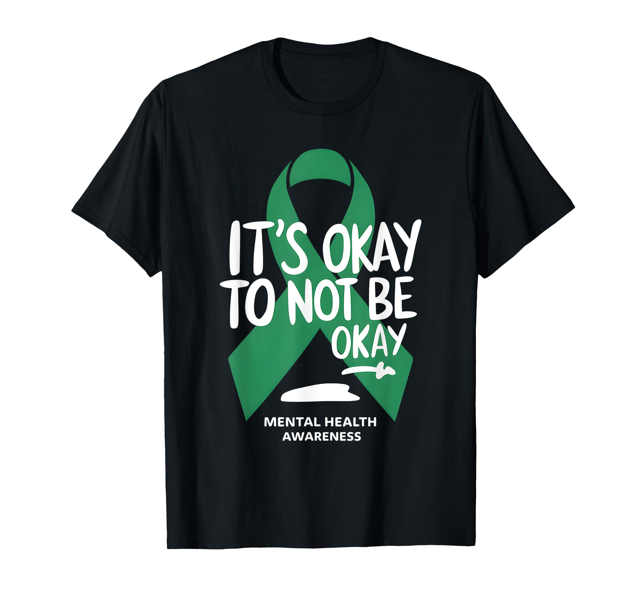 Its Okay To Not Be Okay Mental Health T-Shirt - Graphic Print Unisex - T-Shirt, Sweatshirt, Hoodie