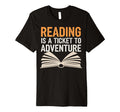 Reading Is Ticket To Adventure T-Shirt - Trendy Graphic for Adults - T-Shirt, Sweatshirt, Hoodie