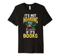Dragon Reading Its Not Hoarding T-Shirt - Casual Everyday Wear for Adults - T-Shirt, Sweatshirt, Hoodie