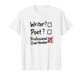 Professional Overthinker Funny Writer T-Shirt - Trendy Graphic Men Women - T-Shirt, Sweatshirt, Hoodie