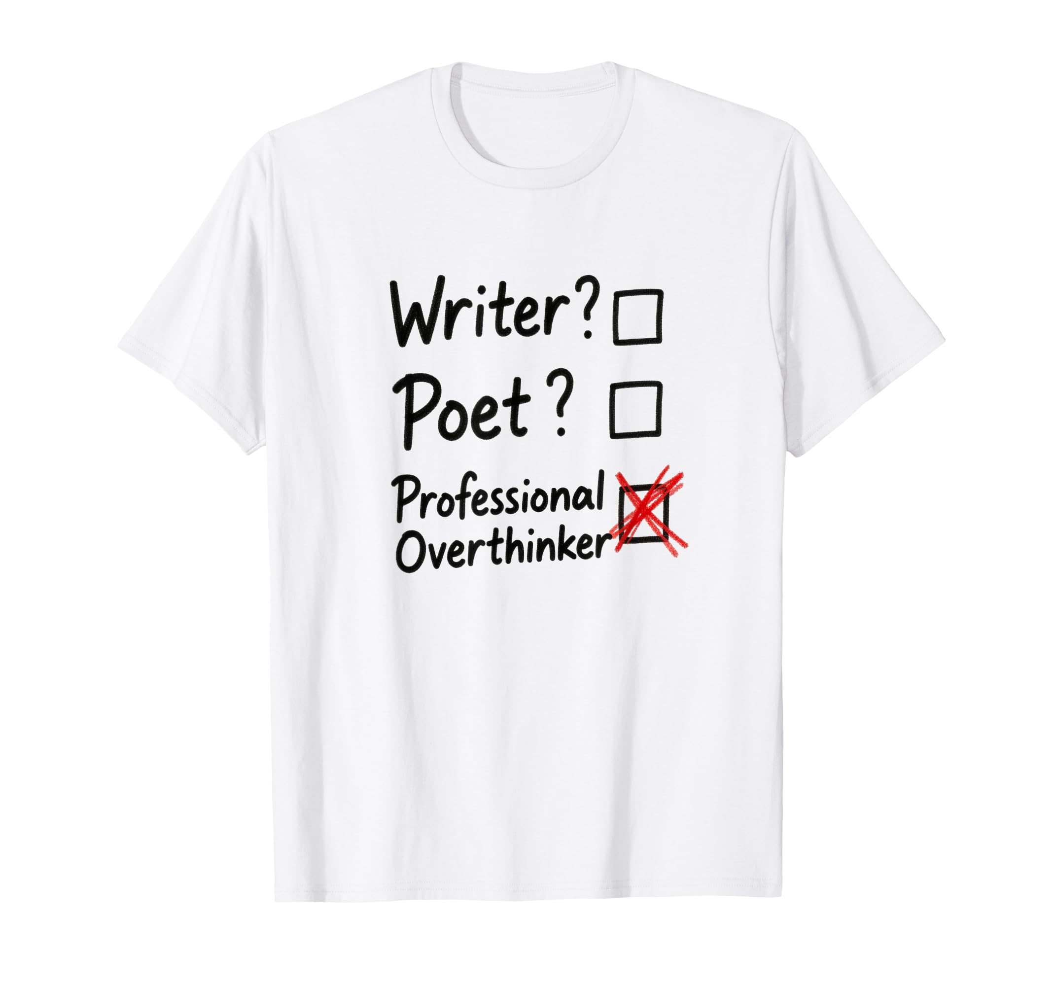 Professional Overthinker Funny Writer T-Shirt - Trendy Graphic Men Women - T-Shirt, Sweatshirt, Hoodie