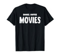Books Coffee Movies T-Shirt - Aesthetic Graphic Unisex - T-Shirt, Sweatshirt, Hoodie