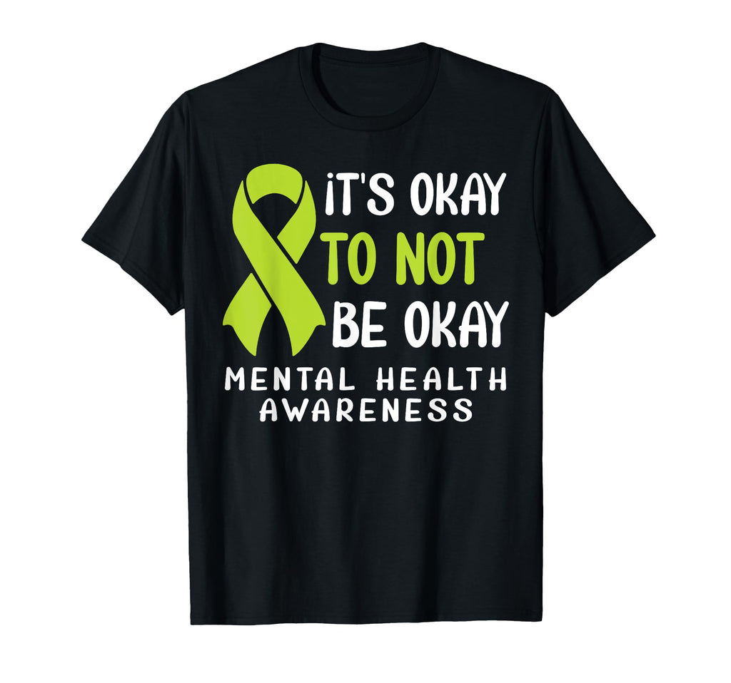 Its Okay To Not Be Okay Mental Health T-Shirt - Minimalist Print Men Women - T-Shirt, Sweatshirt, Hoodie