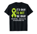 Its Okay To Not Be Okay Mental Health T-Shirt - Minimalist Print Men Women - T-Shirt, Sweatshirt, Hoodie