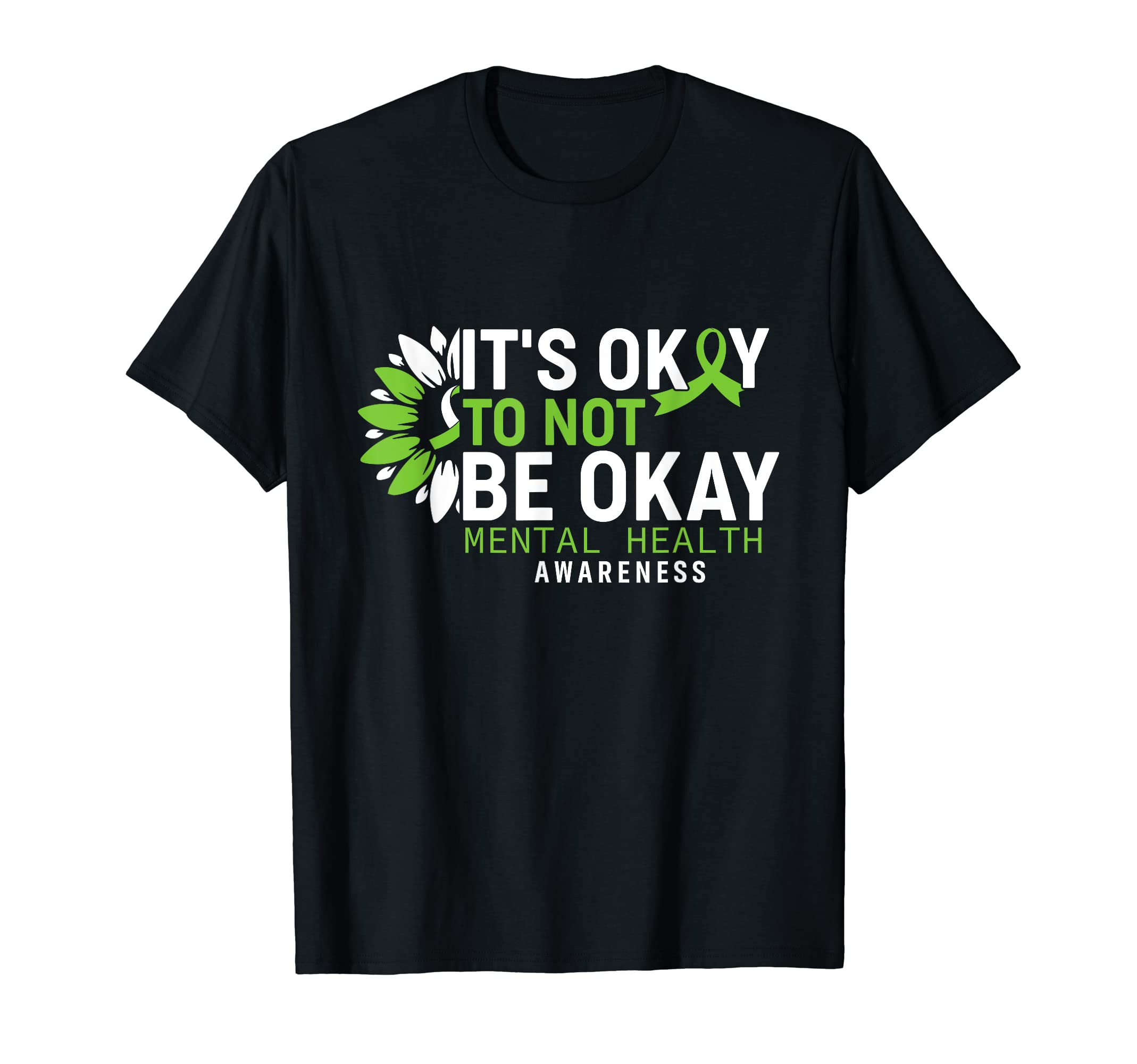 Mental Health Awareness Sunflower Its T-Shirt - Minimalist Print Men Women - T-Shirt, Sweatshirt, Hoodie