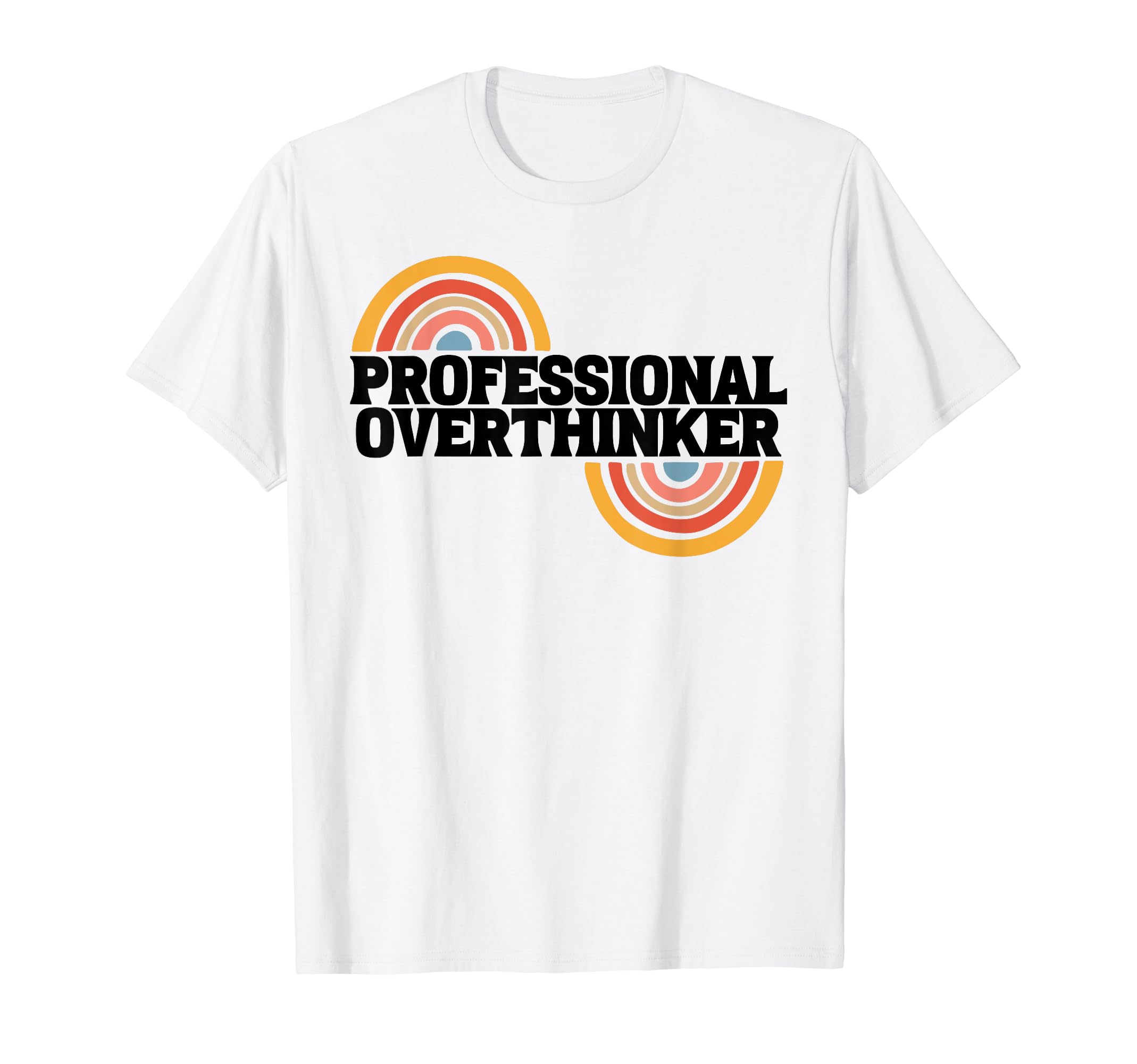 Aesthetic Rainbow Overthinking Expert T-Shirt - Streetwear Style Unisex - T-Shirt, Sweatshirt, Hoodie