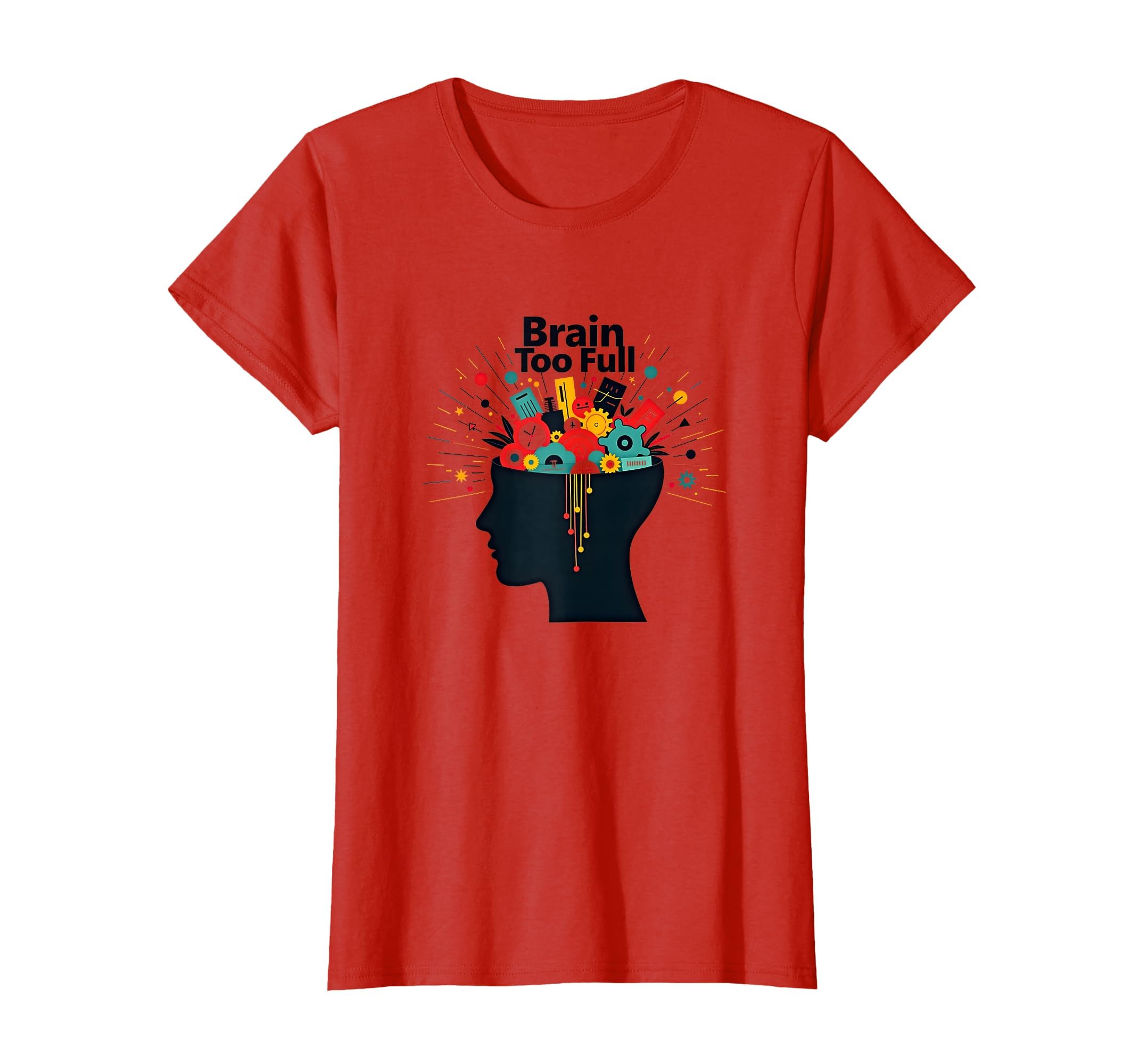 Im Overstimulated Brain Too Full Art T-Shirt - Graphic Print for Adults - T-Shirt, Sweatshirt, Hoodie