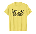 Self Love Club T-Shirt - Trendy Graphic for Adults - T-Shirt, Sweatshirt, Hoodie