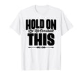 Hold Let Me Overthink This Funny T-Shirt - Novelty Apparel for Adults - T-Shirt, Sweatshirt, Hoodie