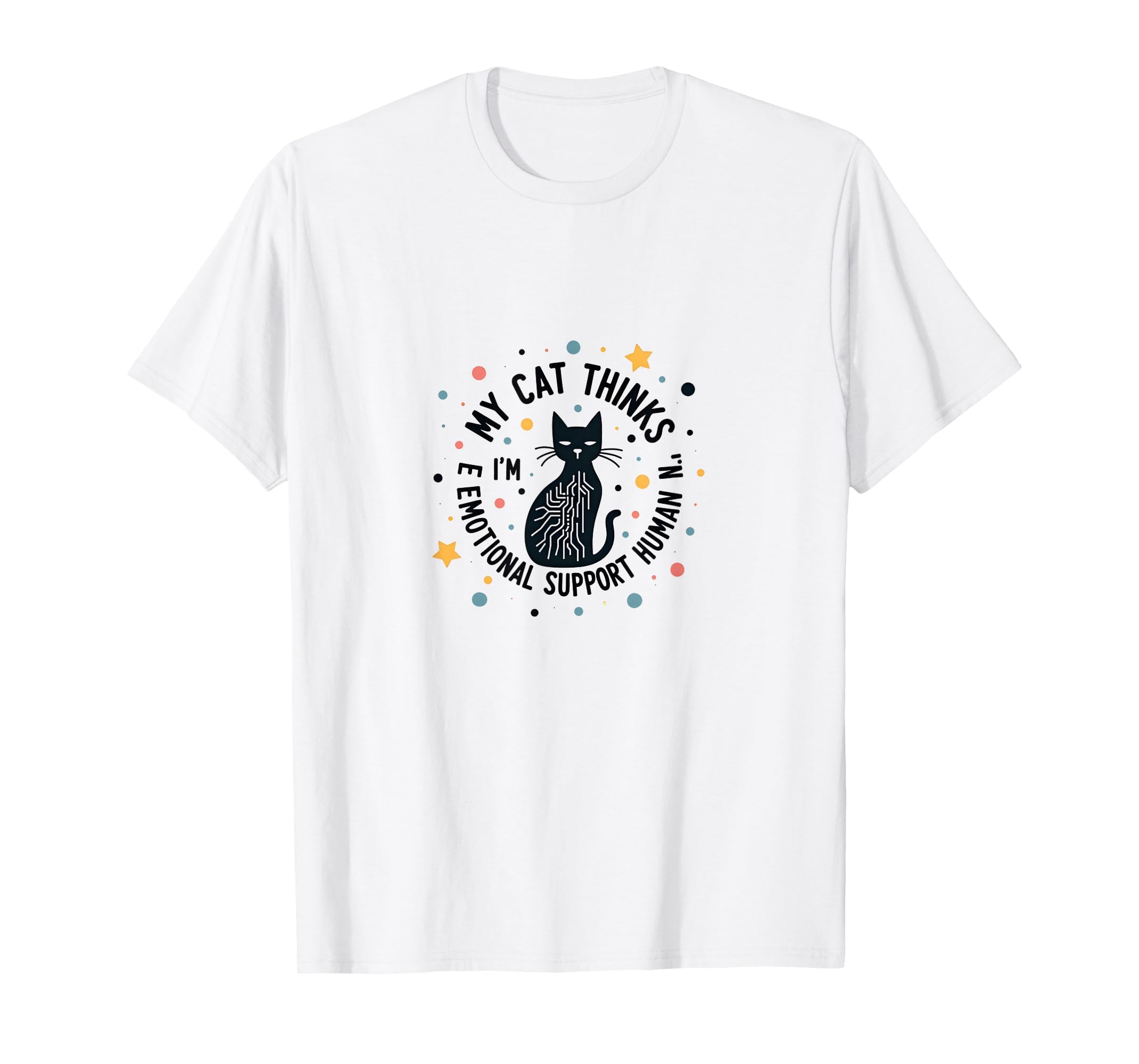 Cat Mommy Emotional Support Human Felines T-Shirt - Unique Graphic Unisex - T-Shirt, Sweatshirt, Hoodie