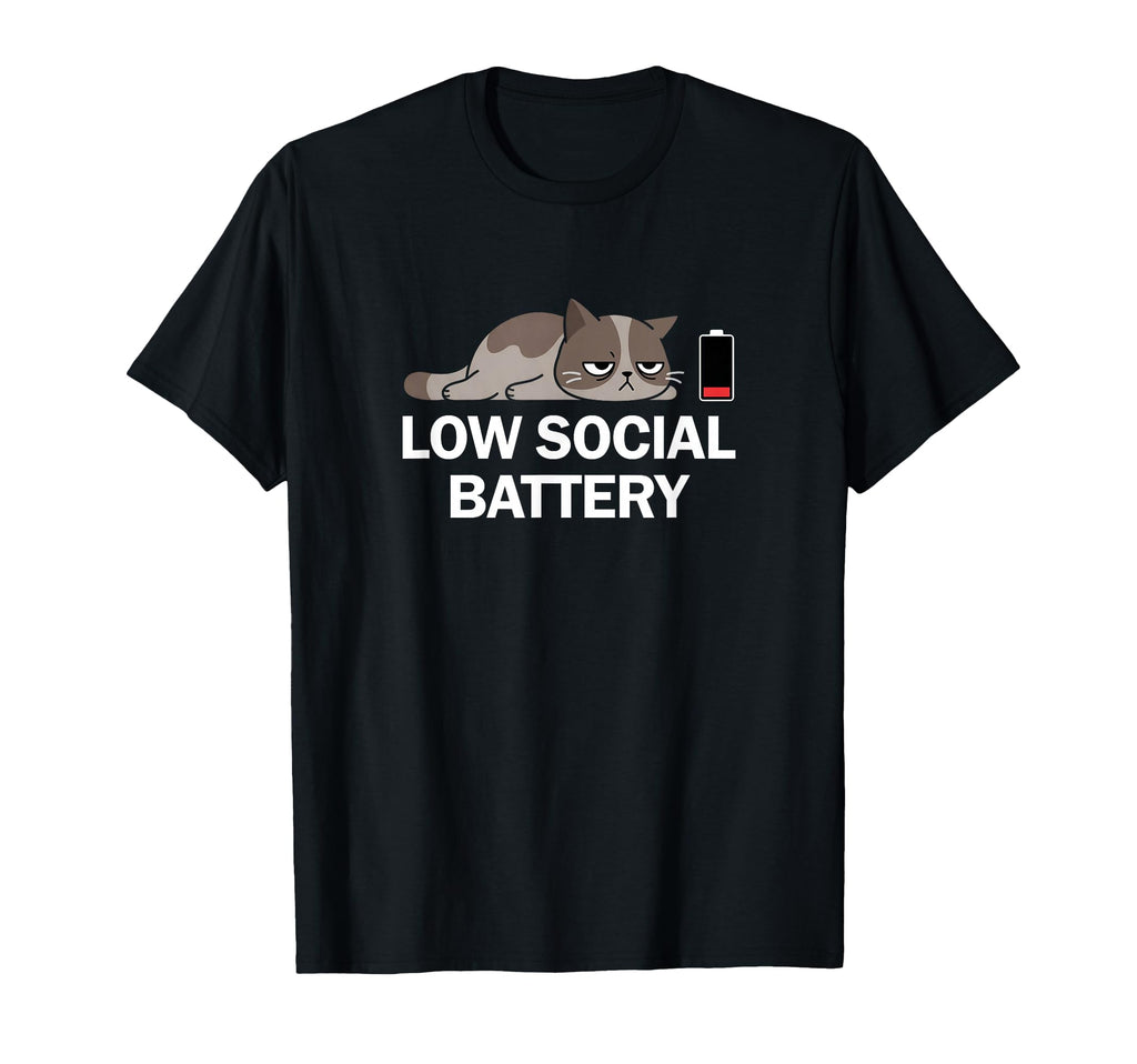 Low Social Battery Cat Relatable T-Shirt - Custom Art Print Unisex - T-Shirt, Sweatshirt, Hoodie