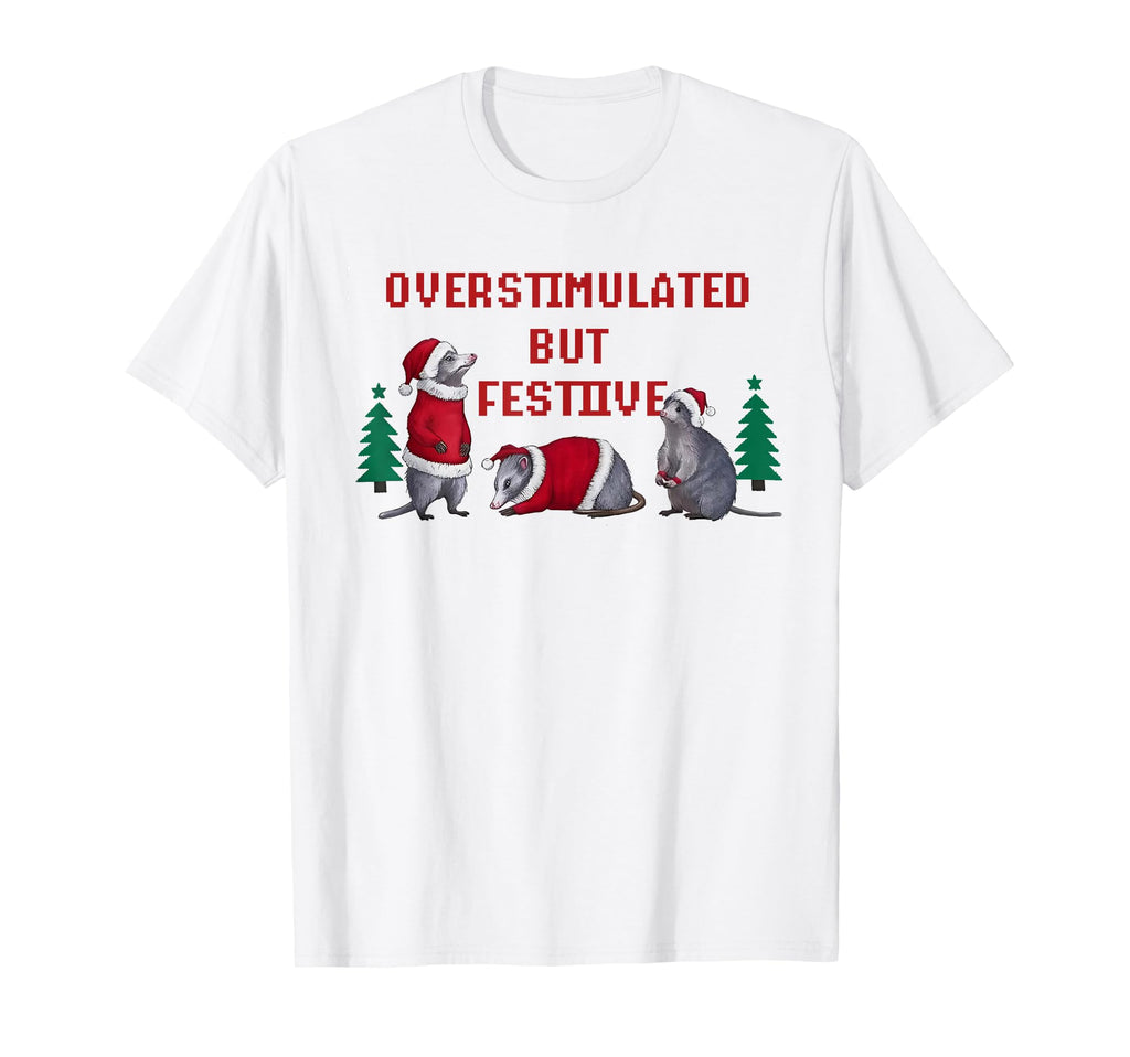 Funny Santa Opossums Overstimulated T-Shirt - Minimalist Print for Adults - T-Shirt, Sweatshirt, Hoodie