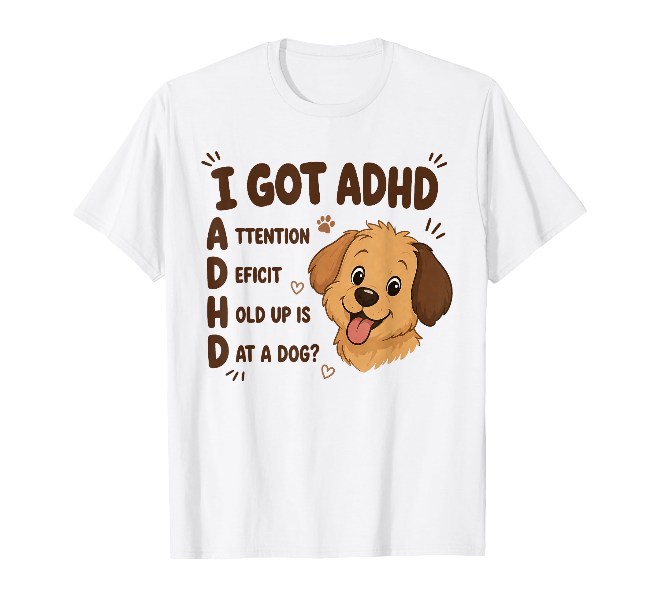 Is That Dog Funny Adhd Meme Sarcastic T-Shirt - Graphic Print Unisex - T-Shirt, Sweatshirt, Hoodie