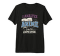 Anime Anxiety Overthinking Weeb Kawaii T-Shirt - Novelty Apparel Men Women - T-Shirt, Sweatshirt, Hoodie