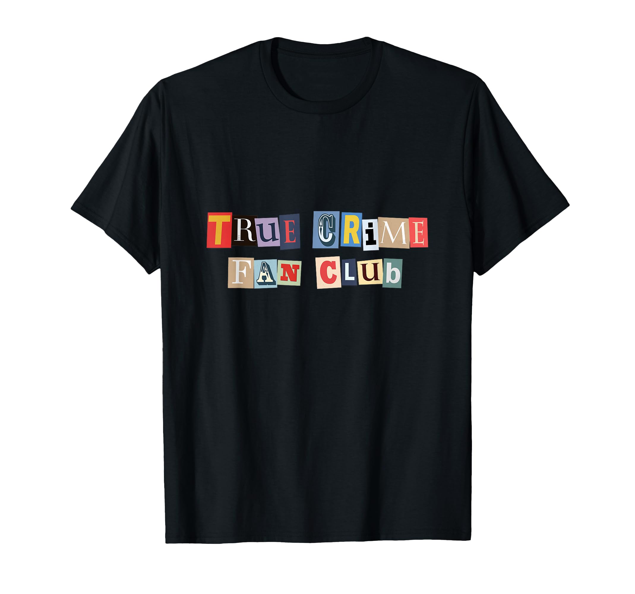 True Crime Fan Club Murderino Mystery T-Shirt - Custom Art Print Men Women - T-Shirt, Sweatshirt, Hoodie