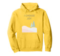 I Choose Joy Minimalist Winter Hoodie - Novelty Apparel Men Women - T-Shirt, Sweatshirt, Hoodie