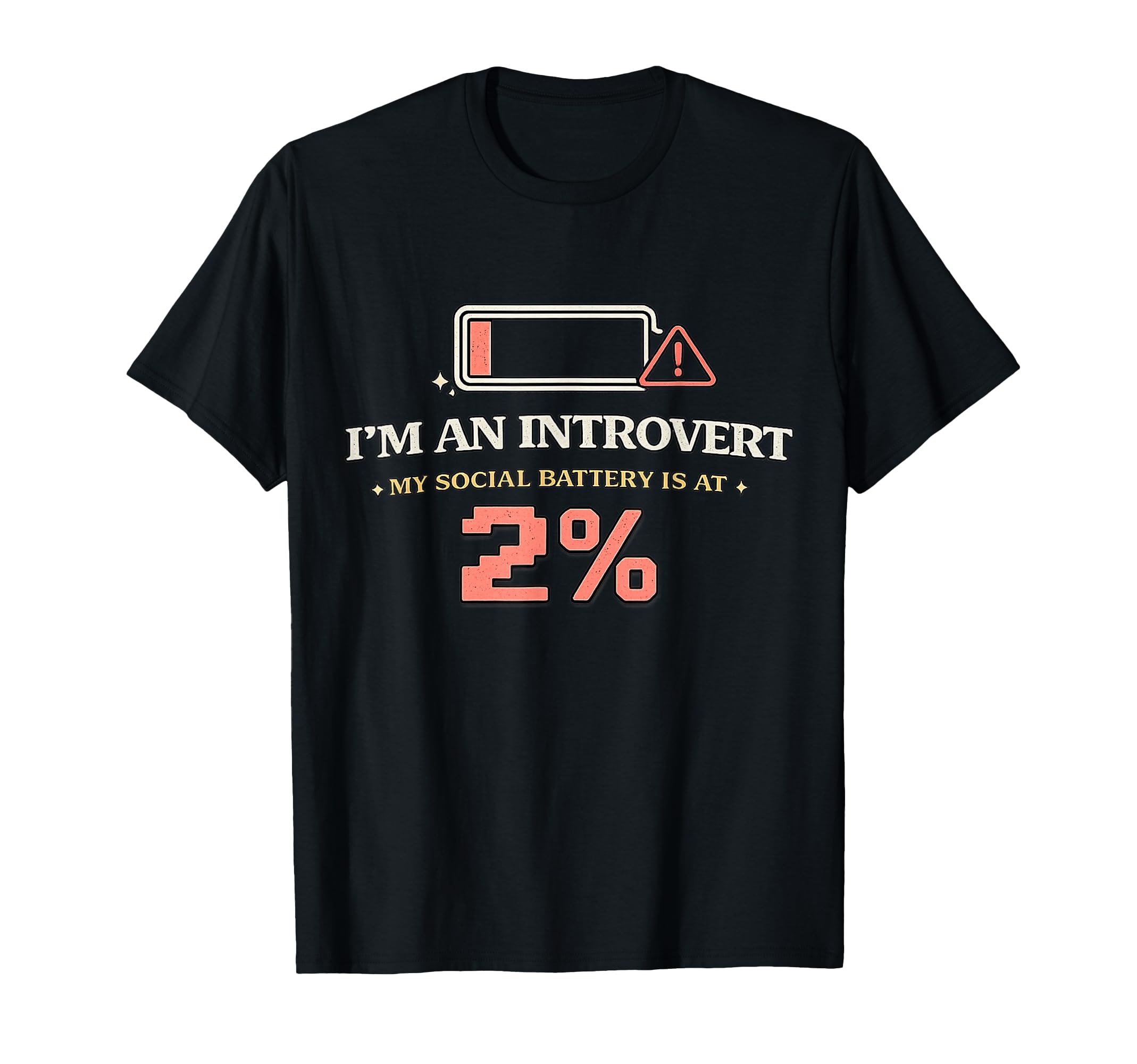 Im Introvert My Social Battery Is 2 T-Shirt - Minimalist Print for Adults - T-Shirt, Sweatshirt, Hoodie