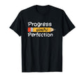 Progress Over Perfection Inspirational T-Shirt - Unique Graphic Unisex - T-Shirt, Sweatshirt, Hoodie