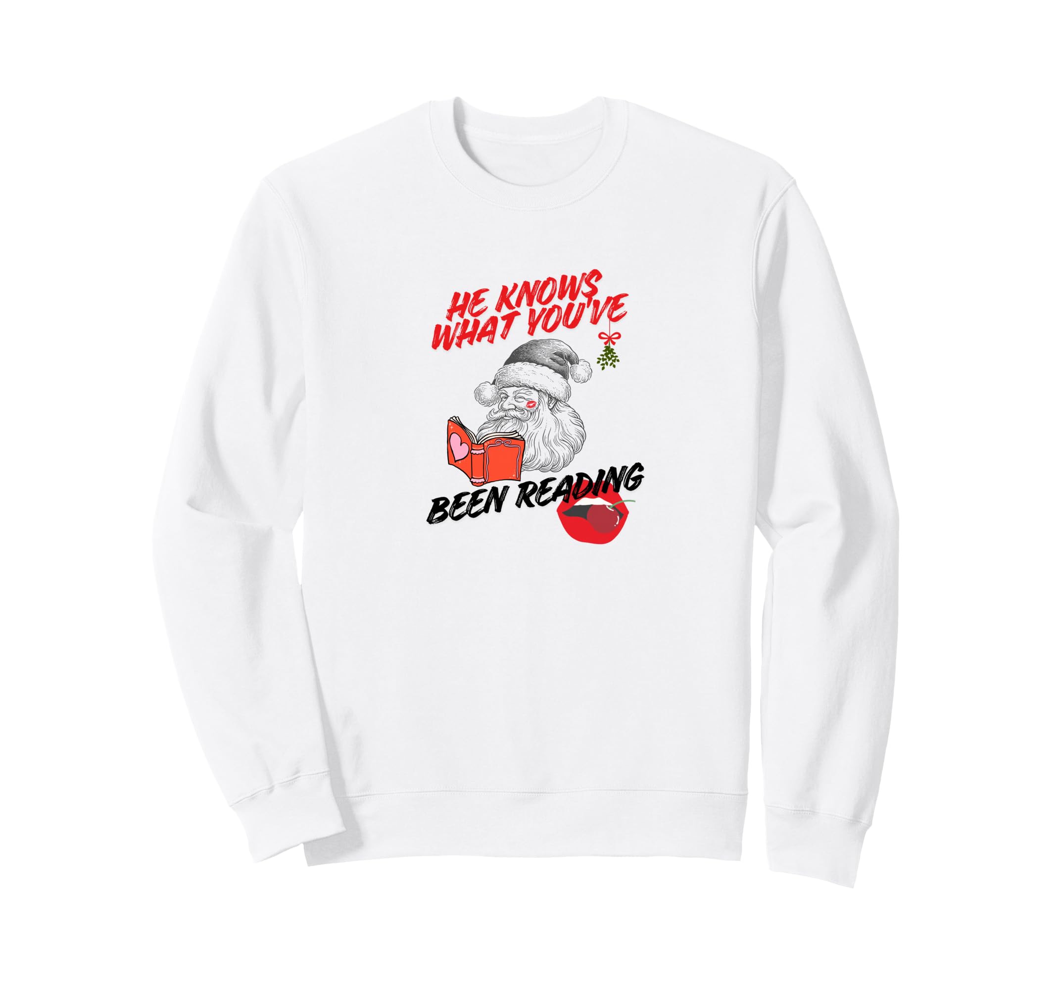 He Knows What Youve Been Reading Sweatshirt - Streetwear Style for Adults - T-Shirt, Sweatshirt, Hoodie