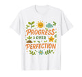 Progress Over Perfection Motivational T-Shirt - Streetwear Style Unisex - T-Shirt, Sweatshirt, Hoodie