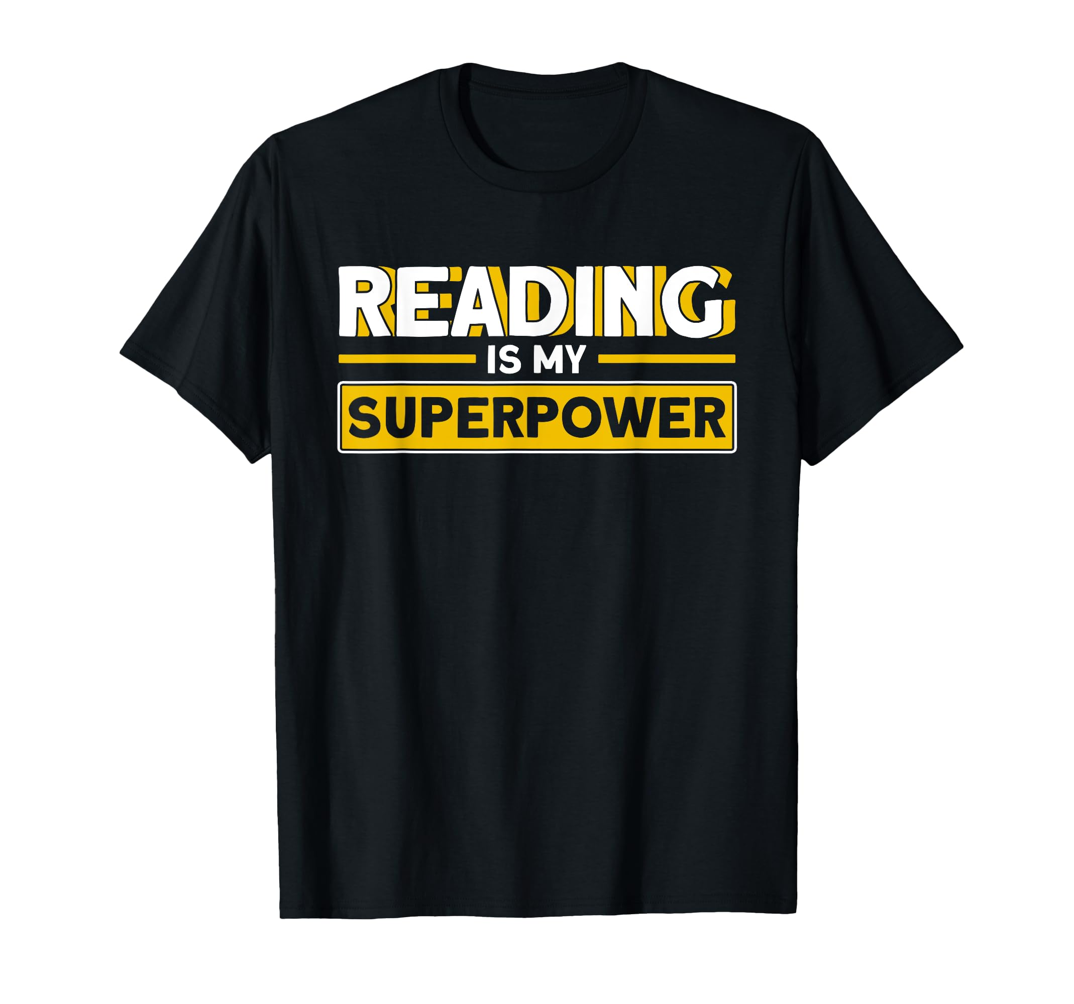 Reading Is My Superpower Book T-Shirt - Casual Everyday Wear Men Women - T-Shirt, Sweatshirt, Hoodie