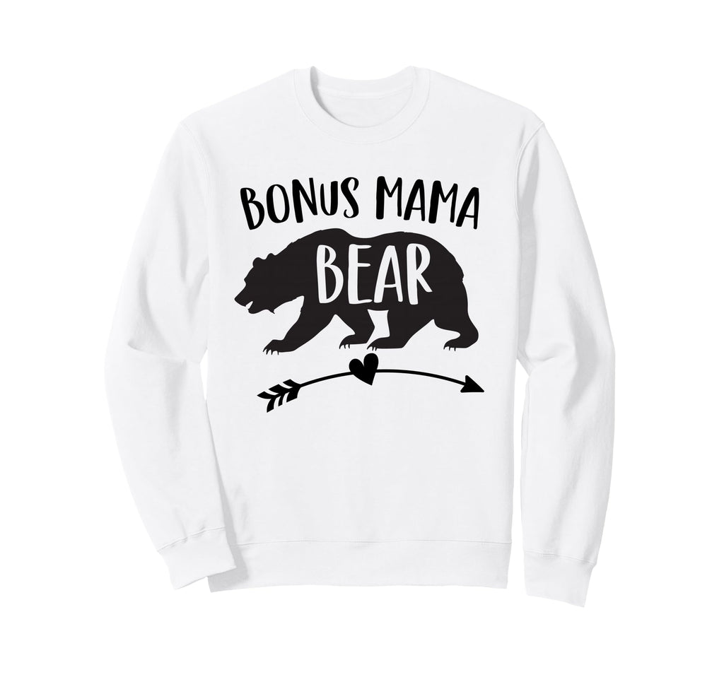 Bonus Mama Bear Best Step Mom Sweatshirt - Casual Everyday Wear Men Women - T-Shirt, Sweatshirt, Hoodie