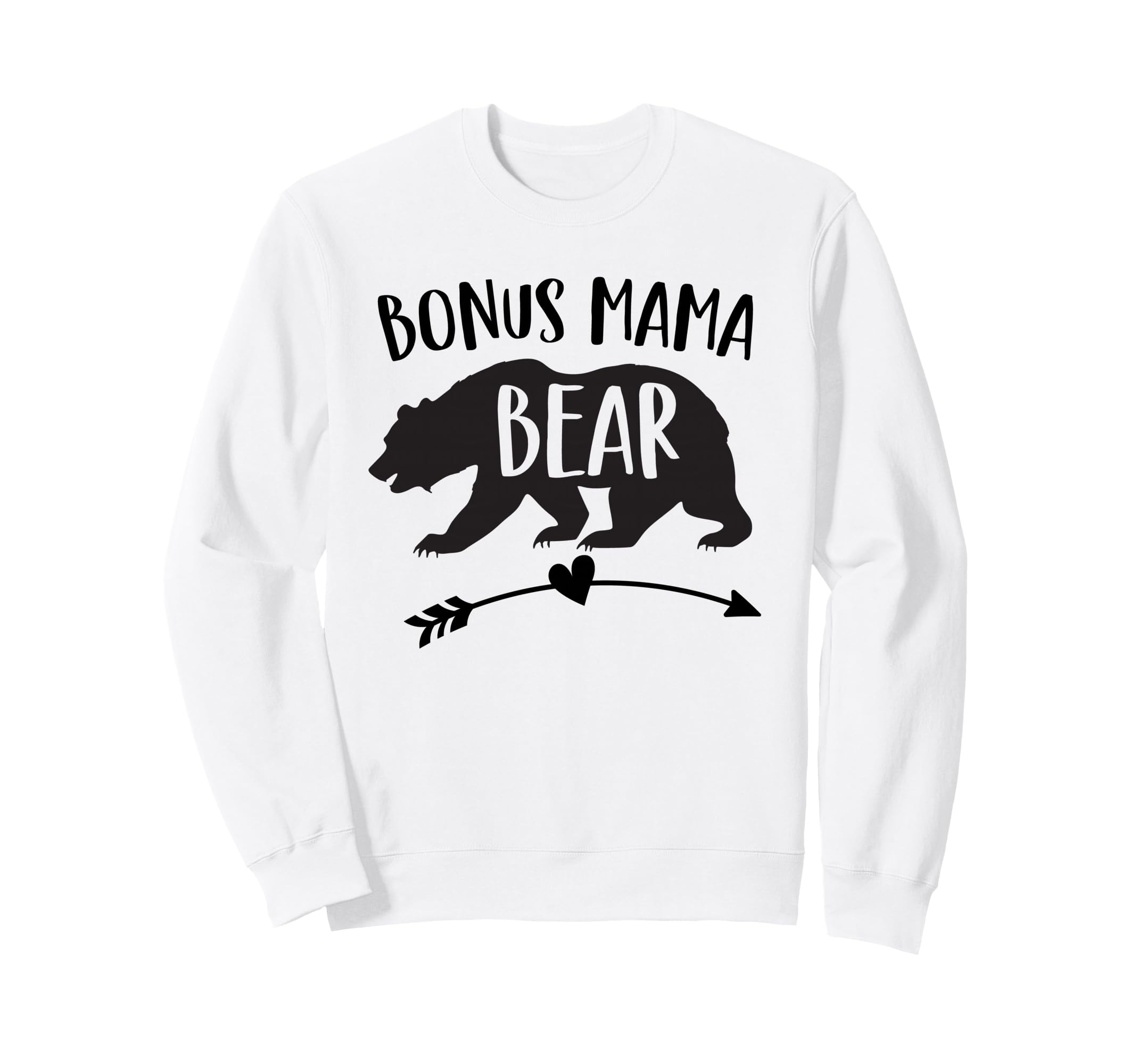 Bonus Mama Bear Best Step Mom Sweatshirt - Casual Everyday Wear Men Women - T-Shirt, Sweatshirt, Hoodie