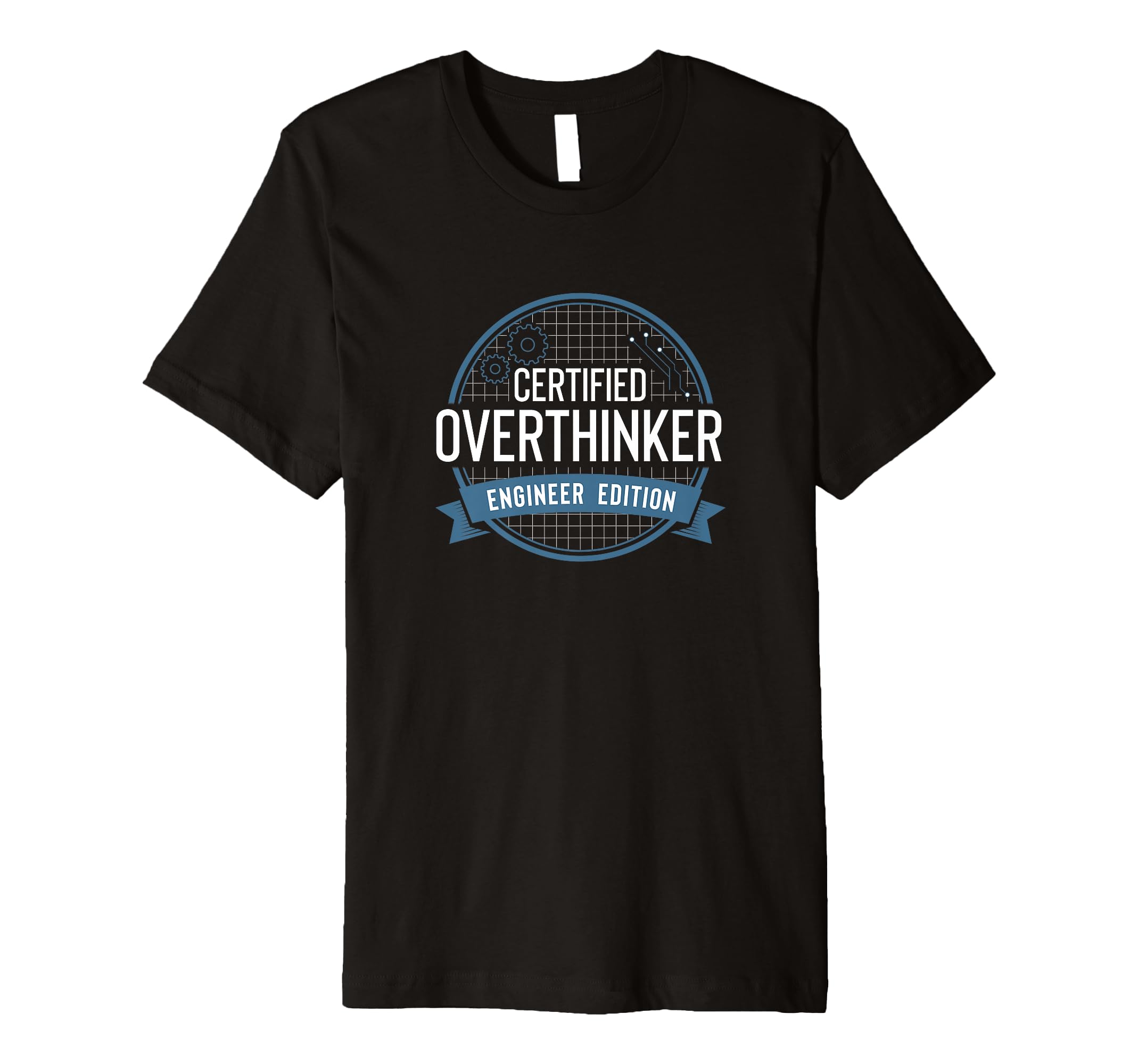 Certified Overthinker Engineer Funny T-Shirt - Aesthetic Graphic Men Women - T-Shirt, Sweatshirt, Hoodie