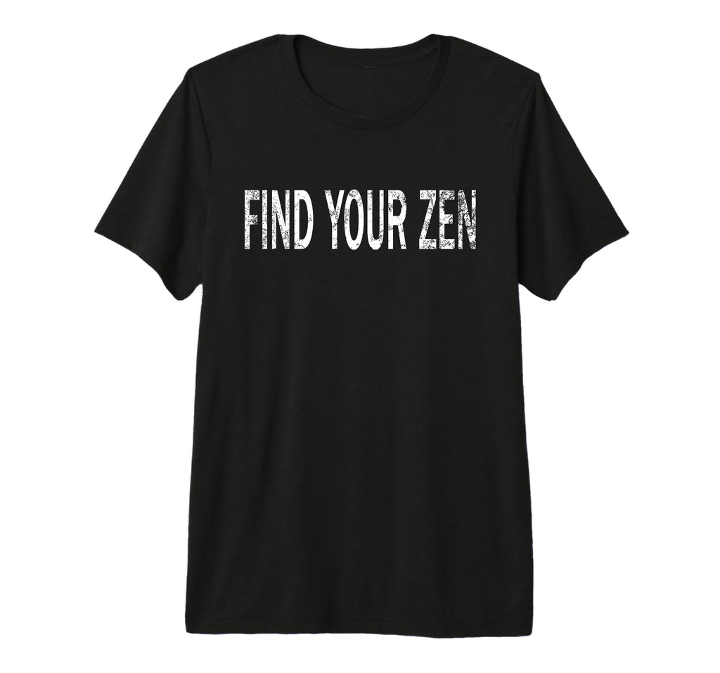 Find Your Zen Distressed Mindfulness T-Shirt - Novelty Apparel Unisex - T-Shirt, Sweatshirt, Hoodie