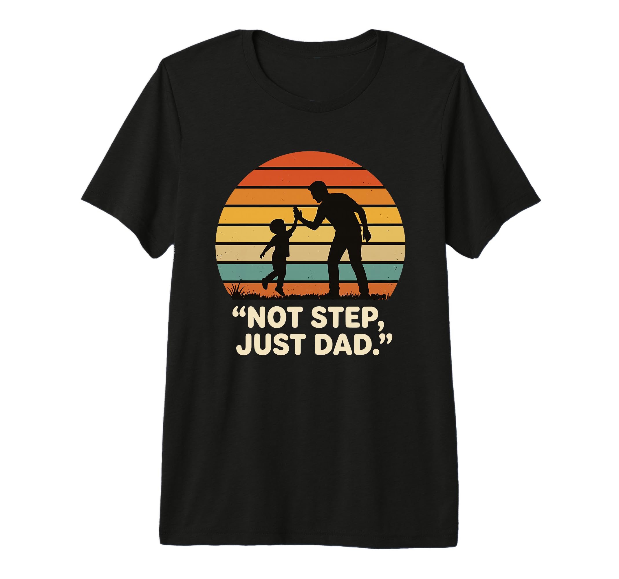 Step Dad Not Step Just Dad Sunset Tri T-Shirt - Unique Graphic for Adults - T-Shirt, Sweatshirt, Hoodie