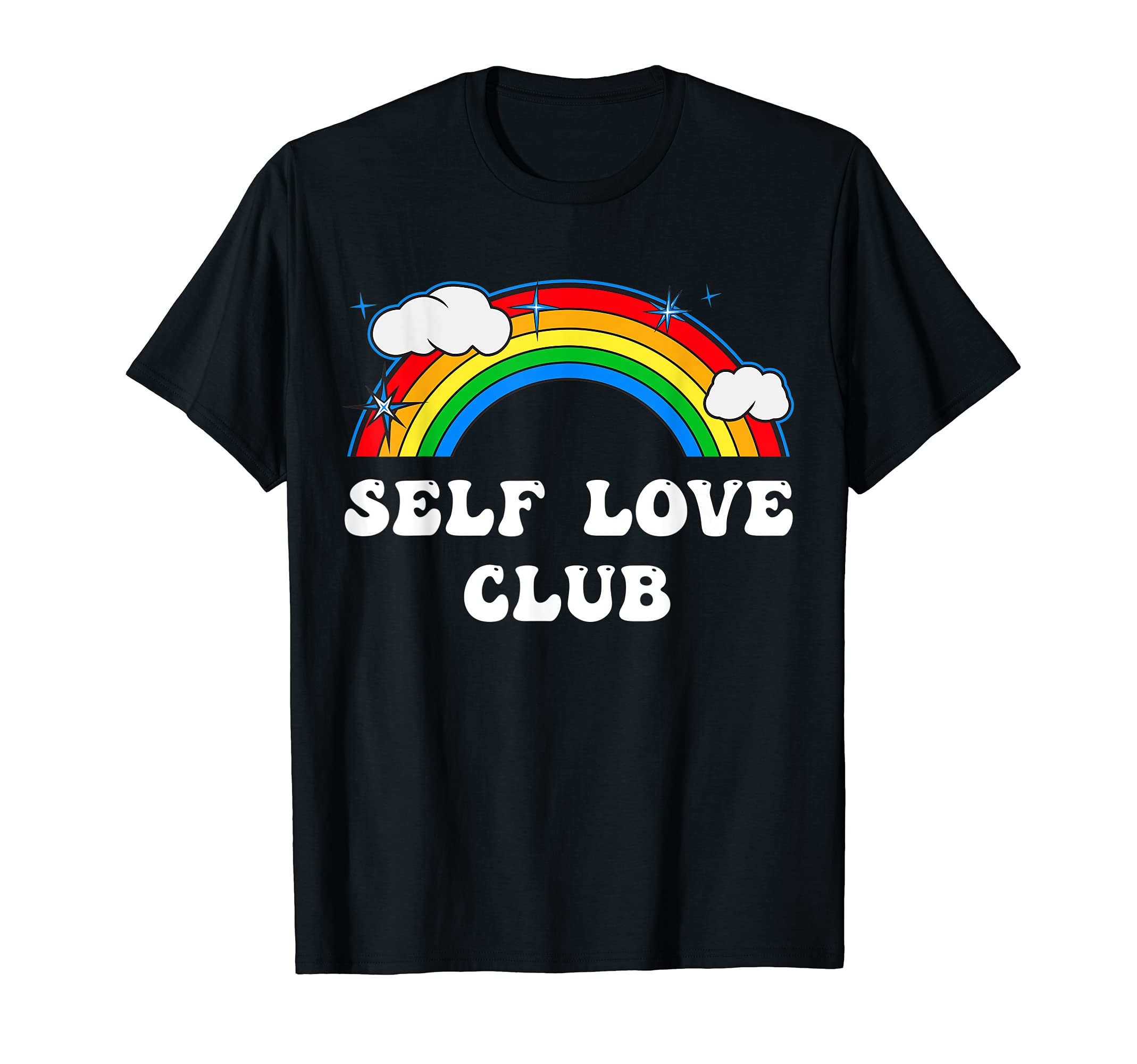 Self Love Club Rainbow Mental Health T-Shirt - Streetwear Style Men Women - T-Shirt, Sweatshirt, Hoodie