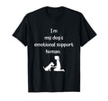 Funny Im My Dogs Emotional Support T-Shirt - Fun Novelty Design for Adults - T-Shirt, Sweatshirt, Hoodie
