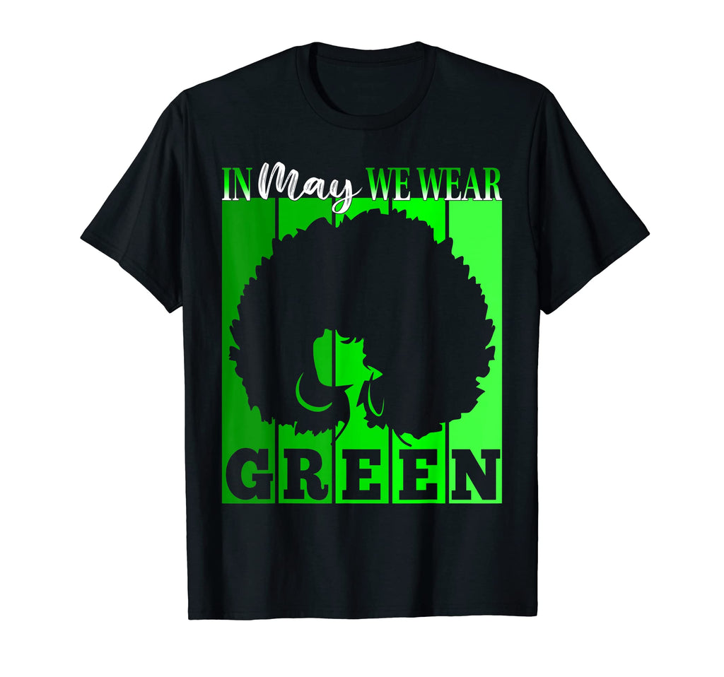 Black May We Wear Green Mental Health T-Shirt - Streetwear Style Unisex - T-Shirt, Sweatshirt, Hoodie