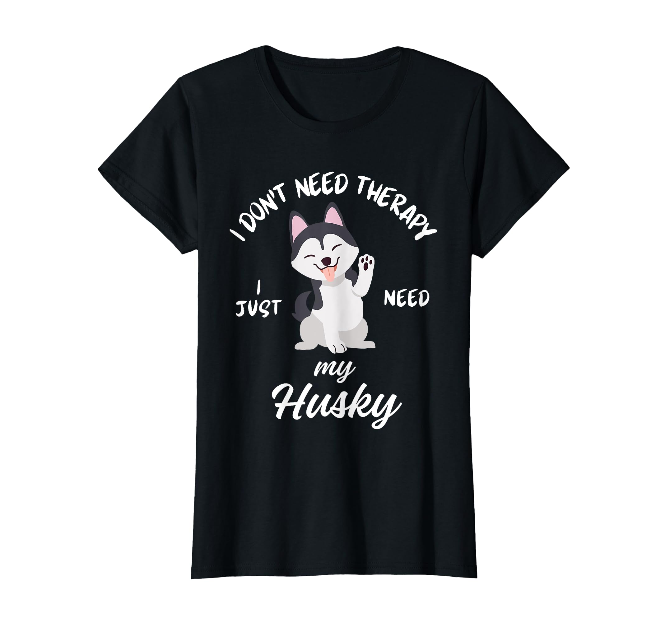 Husky Dog Lover I Just Need My Husky T-Shirt - Minimalist Print Unisex - T-Shirt, Sweatshirt, Hoodie