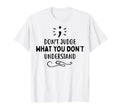 Dont Judge Depression Anxiety Mental T-Shirt - Minimalist Print Unisex - T-Shirt, Sweatshirt, Hoodie