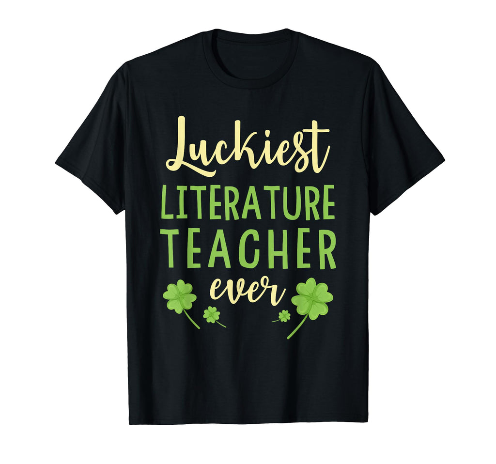 Luckiest Literature Teacher Ever St T-Shirt - Minimalist Print Men Women - T-Shirt, Sweatshirt, Hoodie
