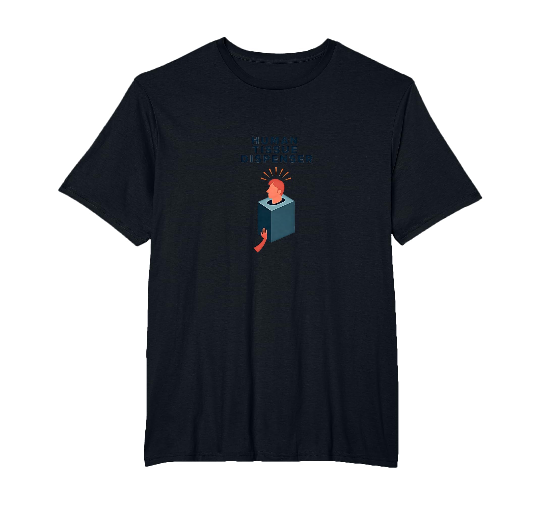 Human Tissue Dispenser Emotional T-Shirt - Novelty Apparel Men Women - T-Shirt, Sweatshirt, Hoodie