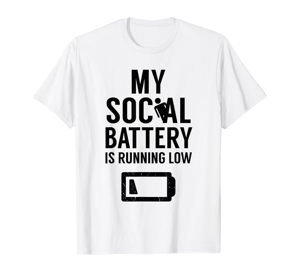 My Social Battery Is Running Low T-Shirt - Aesthetic Graphic Men Women - T-Shirt, Sweatshirt, Hoodie