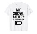 My Social Battery Is Running Low T-Shirt - Aesthetic Graphic Men Women - T-Shirt, Sweatshirt, Hoodie