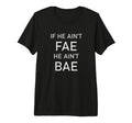 Bookworm Acomaf If He Aint Fae He Aint T-Shirt - Novelty Apparel Men Women - T-Shirt, Sweatshirt, Hoodie