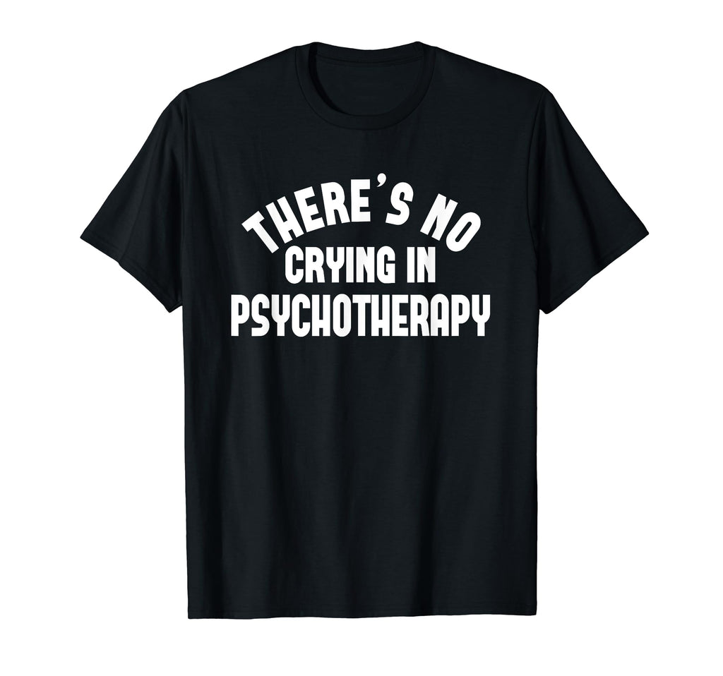 Psychotherapist Psychological Therapy T-Shirt - Novelty Apparel Unisex - T-Shirt, Sweatshirt, Hoodie