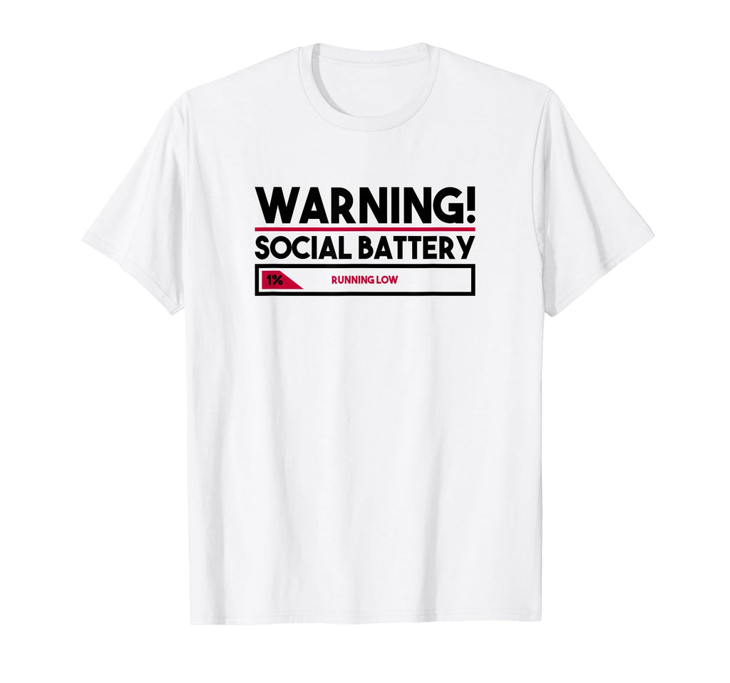 Warning Introverting Social Battery Low T-Shirt - Unique Graphic Unisex - T-Shirt, Sweatshirt, Hoodie
