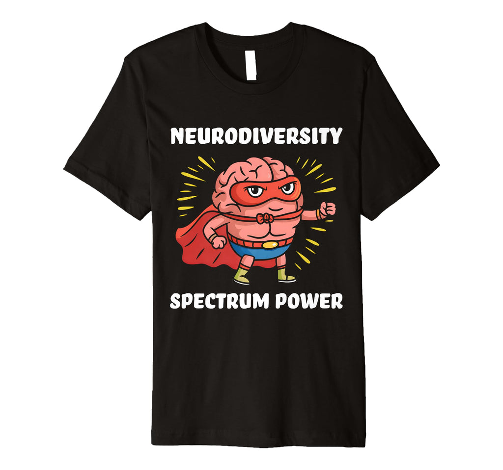 Neurodiversity Spectrum Power Asd Hero T-Shirt - Fun Novelty Design Unisex - T-Shirt, Sweatshirt, Hoodie