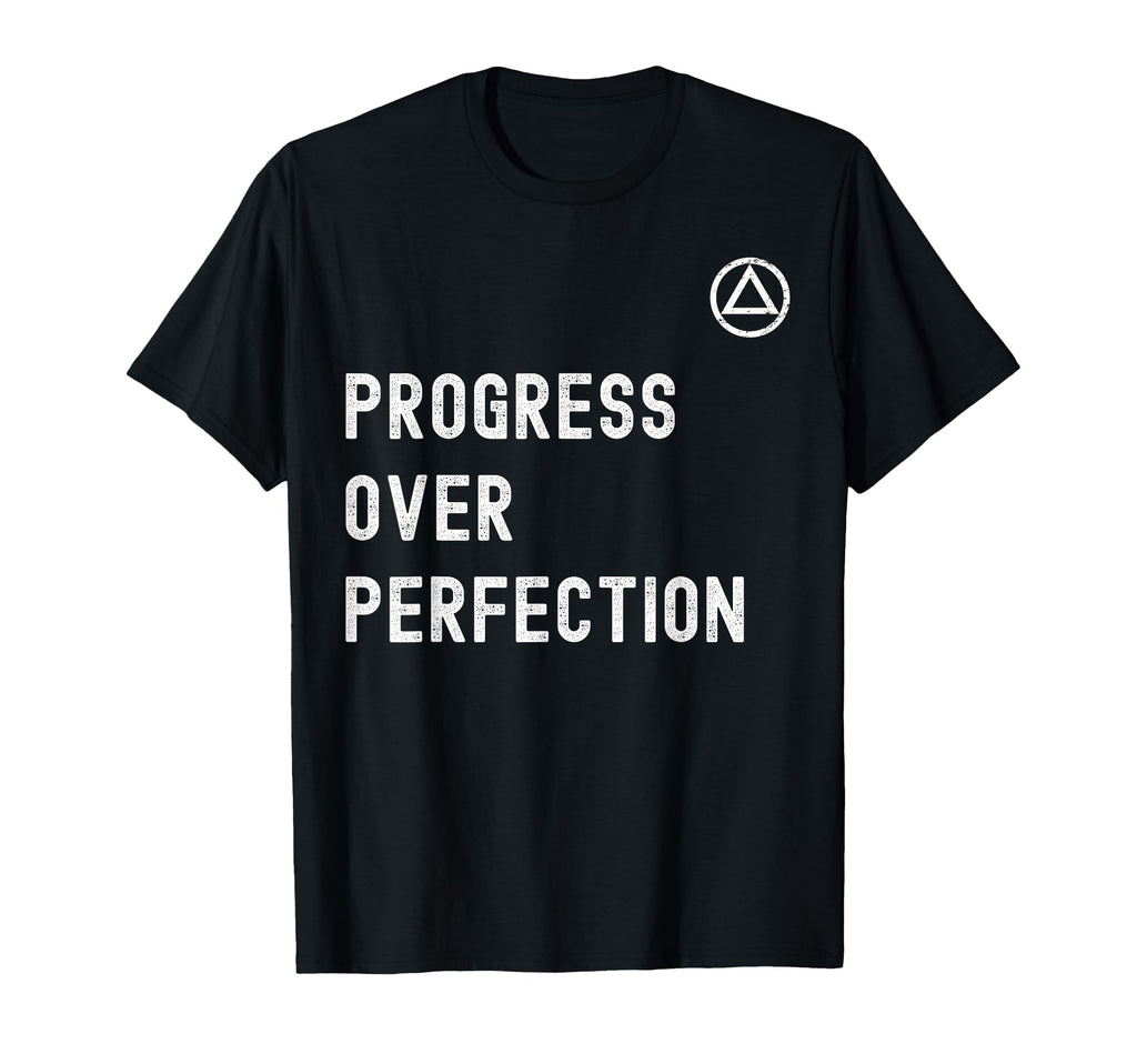 Aa Alcoholics Anonymous Progress Over T-Shirt - Minimalist Print Unisex - T-Shirt, Sweatshirt, Hoodie