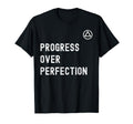 Aa Alcoholics Anonymous Progress Over T-Shirt - Minimalist Print Unisex - T-Shirt, Sweatshirt, Hoodie