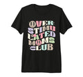 Overstimulated Moms Club Groovy T-Shirt - Casual Everyday Wear for Adults - T-Shirt, Sweatshirt, Hoodie