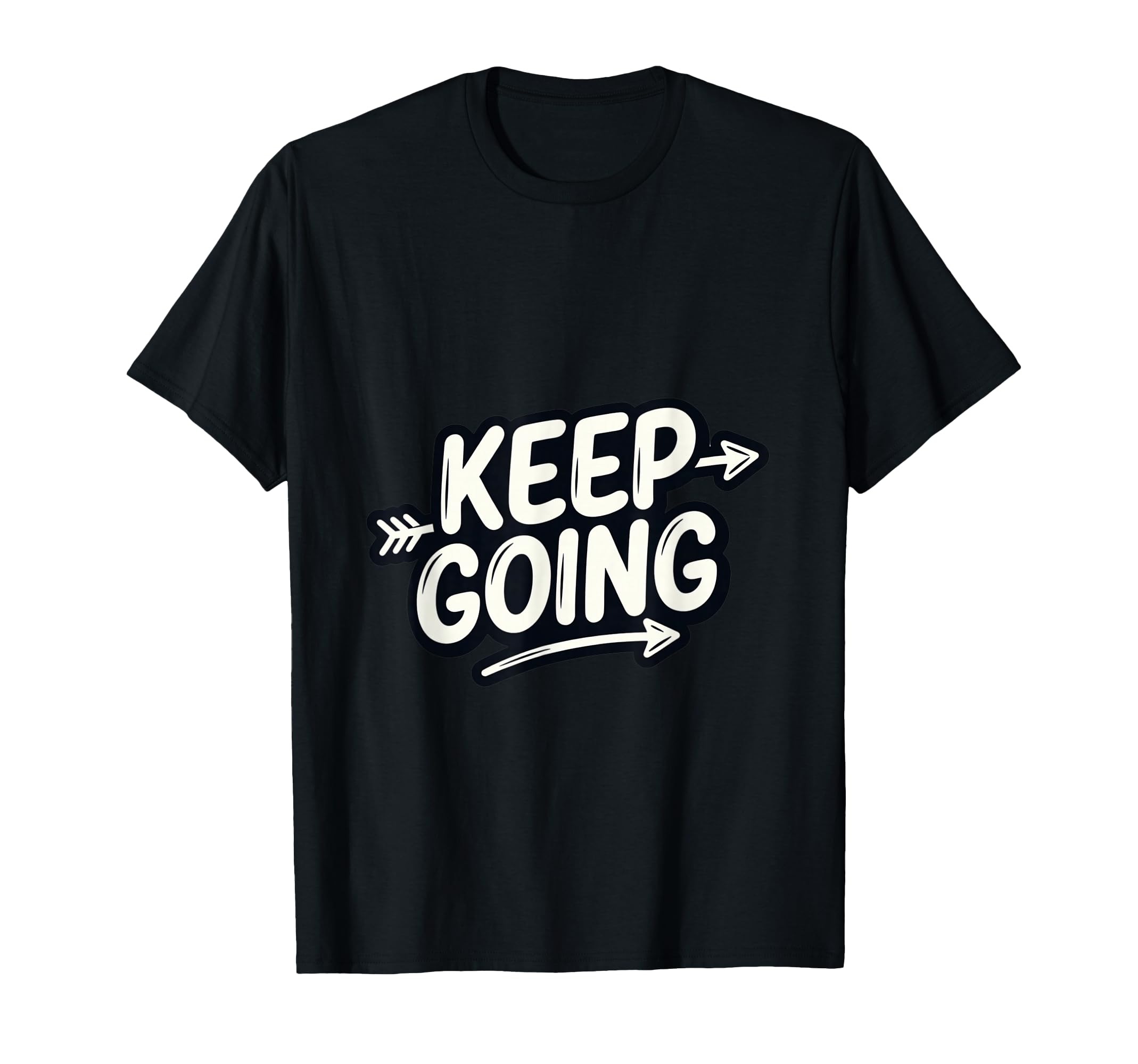 Keep Going Motivational Minimal Arrow T-Shirt - Unique Graphic for Adults - T-Shirt, Sweatshirt, Hoodie