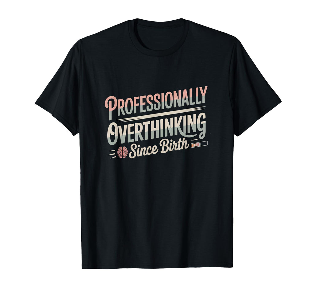 Professional Brooding Since Birth T-Shirt - Minimalist Print Unisex - T-Shirt, Sweatshirt, Hoodie