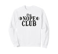 Daily Nope Club Sarcastic Introvert Sweatshirt - Trendy Graphic Men Women - T-Shirt, Sweatshirt, Hoodie