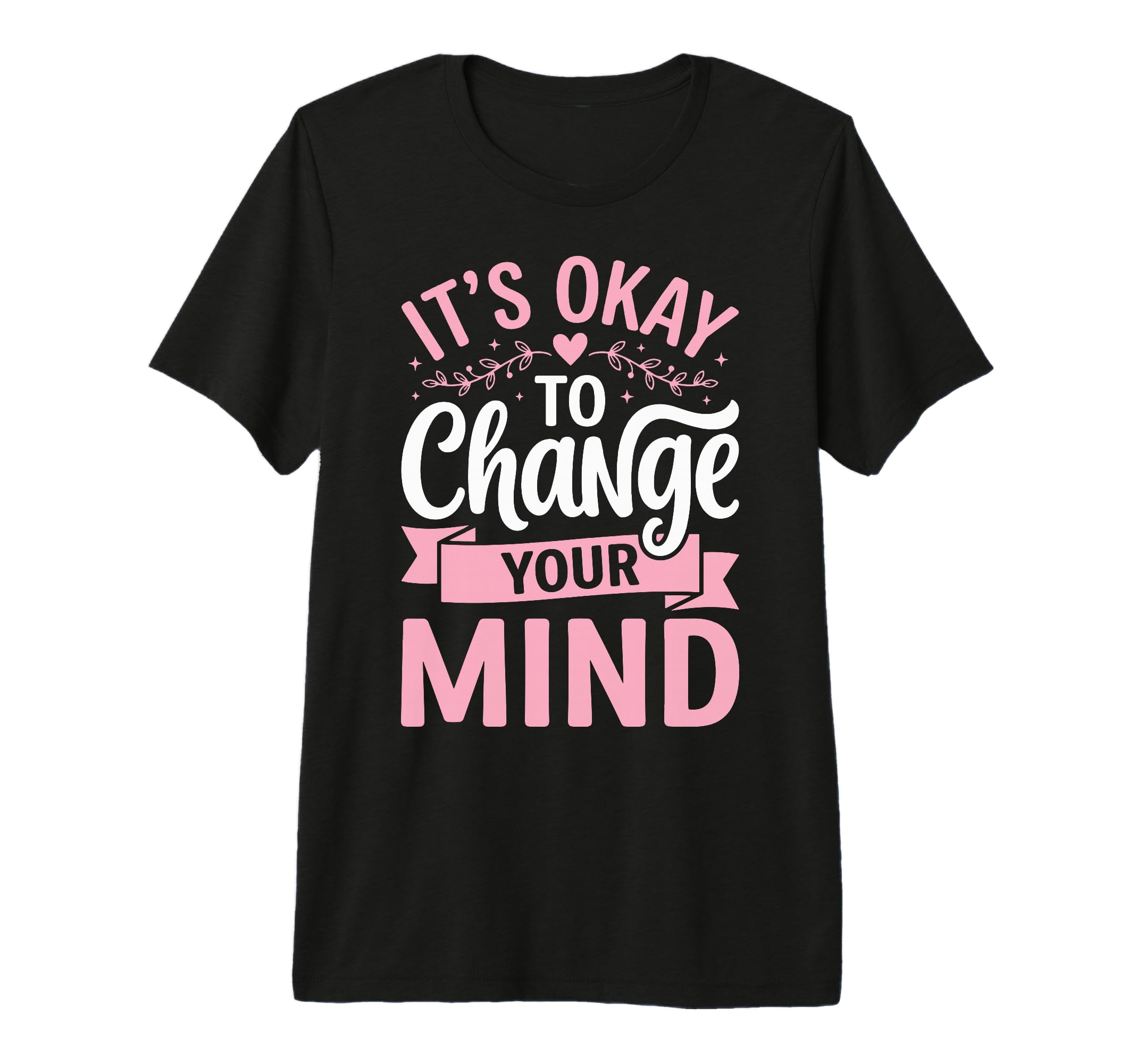 Its Okay To Change Your Mind Tri Blend T-Shirt - Streetwear Style Men Women - T-Shirt, Sweatshirt, Hoodie